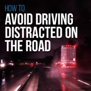 How to Avoid Driving Distracted on the Road