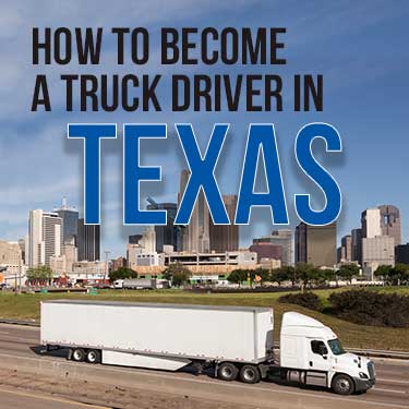 how-to-become-a-truck-driver-in-texas