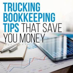 Trucking Bookkeeping Tips that Save You Money