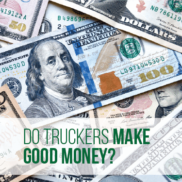 do-truckers-make-good-money