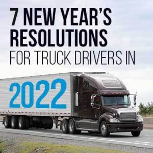 7 New Year’s Resolutions for Truck Drivers in 2022